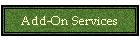 Add-On Services